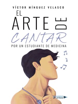 cover image of El arte de cantar. Por un estudiante de Medicina